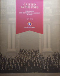 Greeted by the Pope - Le origini dei Cavalieri di Colombo a Roma (e-book)