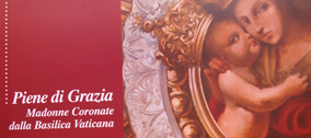 Piene di Grazia - Madonne Coronate dalla Basilica Vaticana