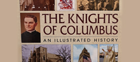 The Knights of Columbus. An illustrated history