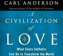 A Civilization of Love - What every Chatolic Can Do to Trasform the World