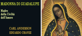 Madonna di Guadalupe: Madre della Civiltà dell'Amore