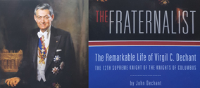 The Fraternalist: the remarkable life of Virgil C. Dechant