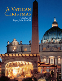 A Vatican Christmas Crèches of Pope John Paul II