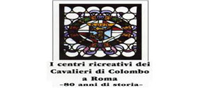 I Centri ricreativi dei Cavalieri di Colombo a Roma.
